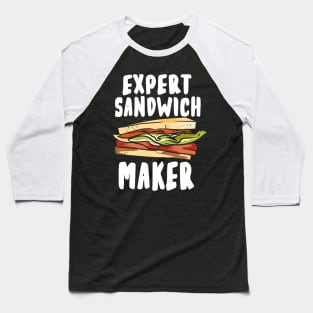 Expert Sandwich Maker Baseball T-Shirt